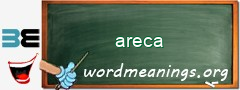 WordMeaning blackboard for areca